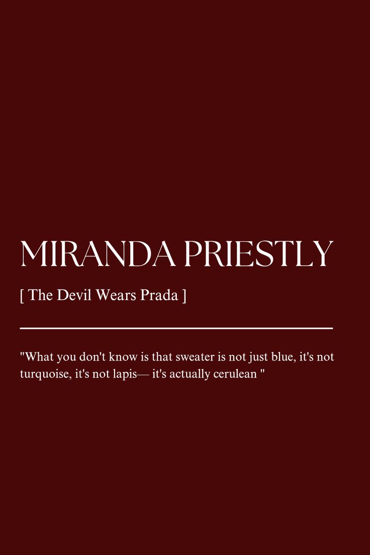Miranda Priestly — cerulean
